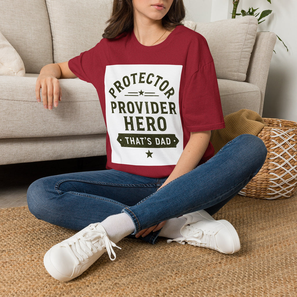 Protector Provider Hero Dad T-Shirt — Father's Day Gift Tee