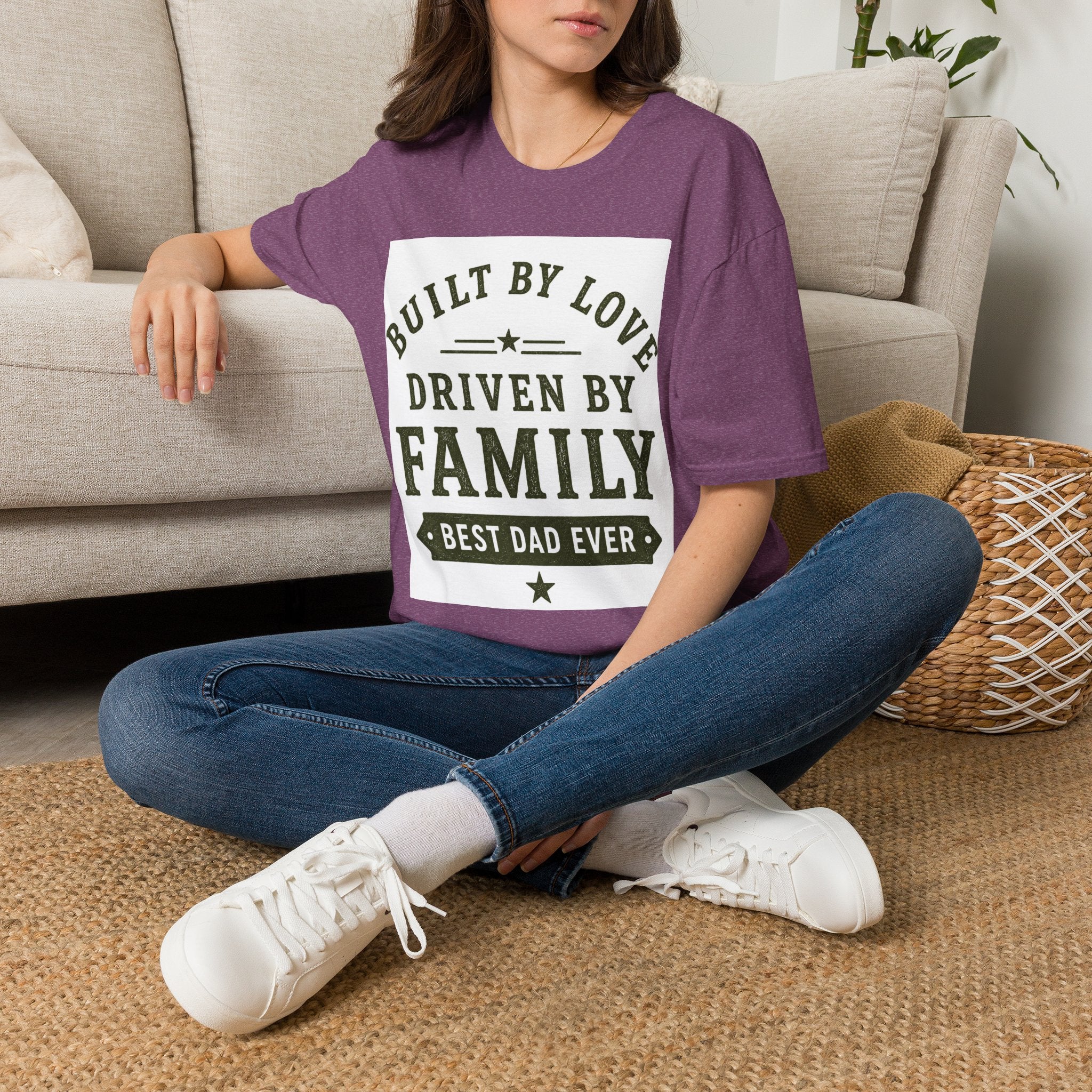 Built By Love Driven By Family T-Shirt — Best Dad Ever Graphic Tee