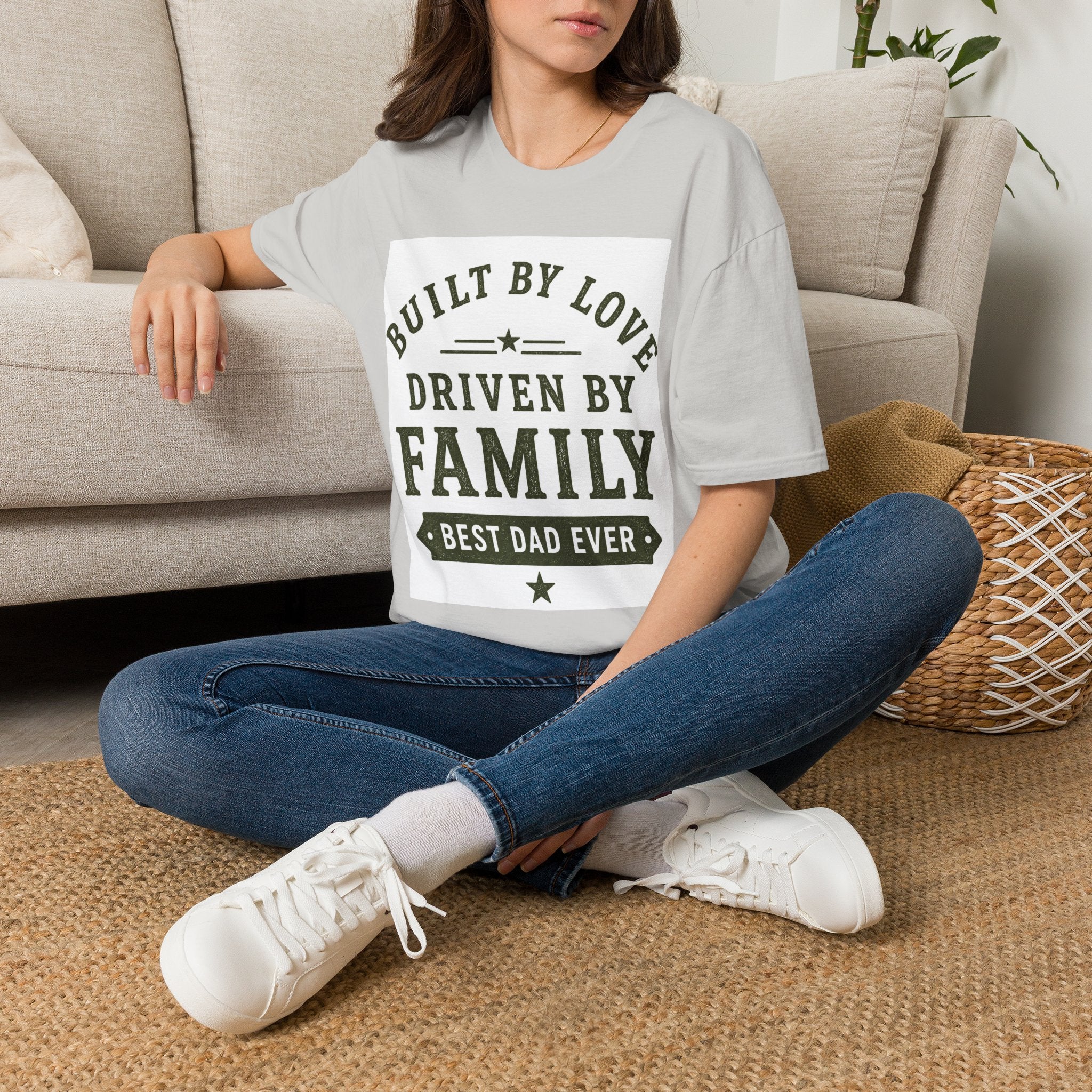 Built By Love Driven By Family T-Shirt — Best Dad Ever Graphic Tee