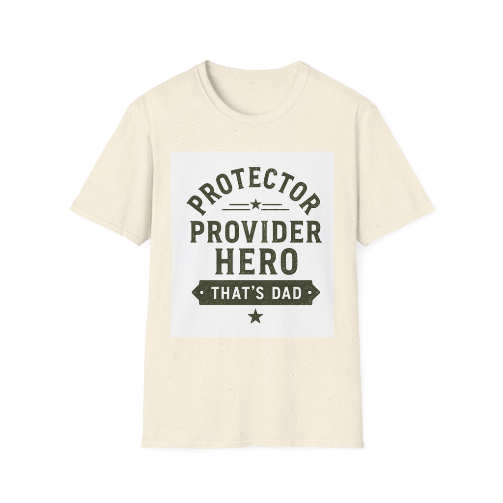 Protector Provider Hero Dad T-Shirt — Father's Day Gift Tee