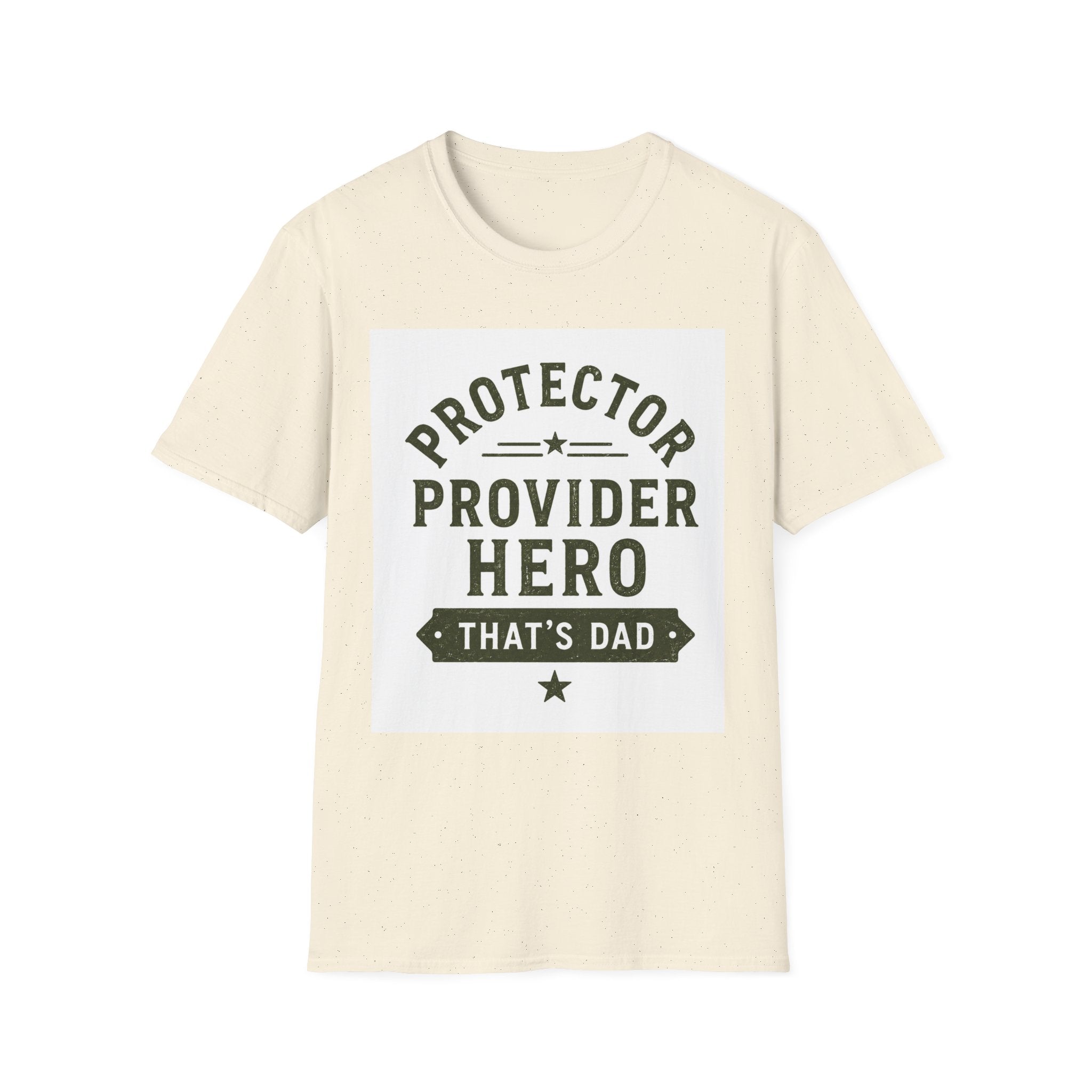 Protector Provider Hero Dad T-Shirt — Father's Day Gift Tee