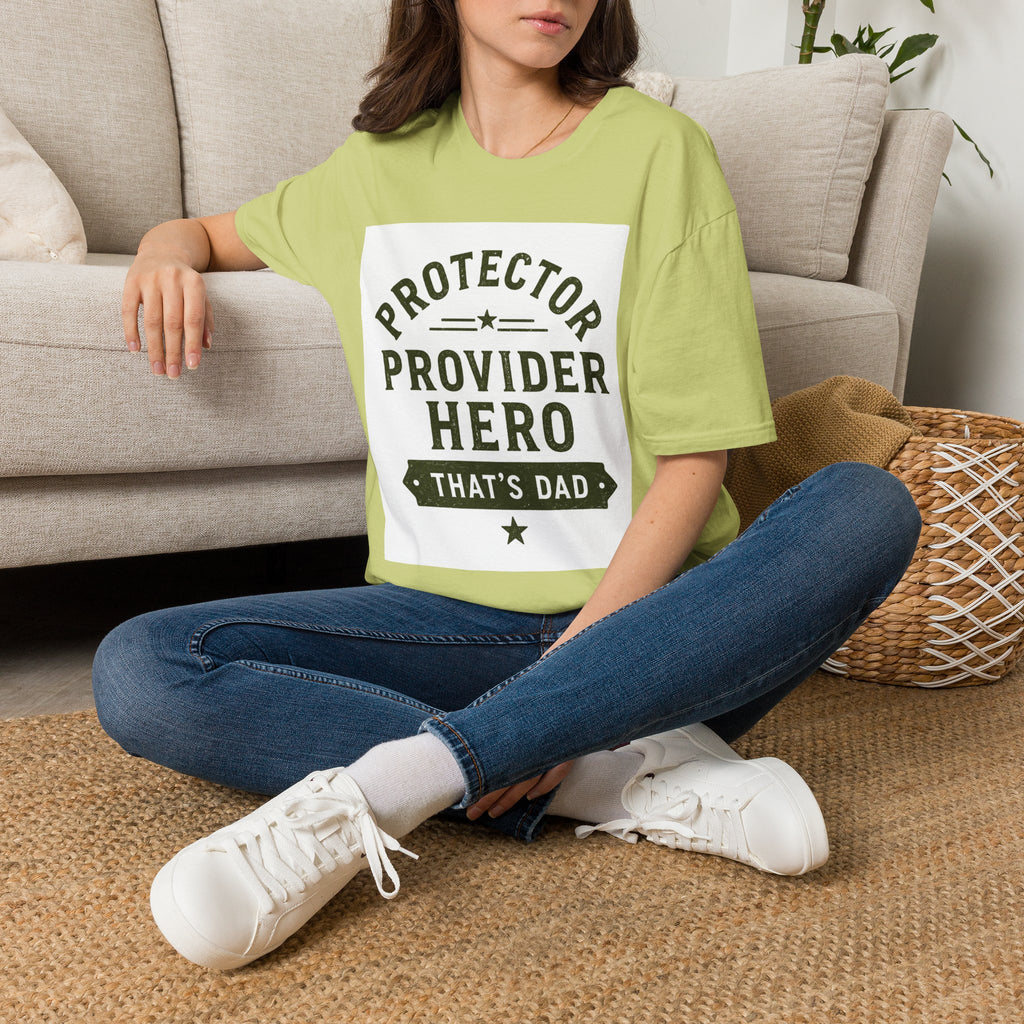 Protector Provider Hero Dad T-Shirt — Father's Day Gift Tee