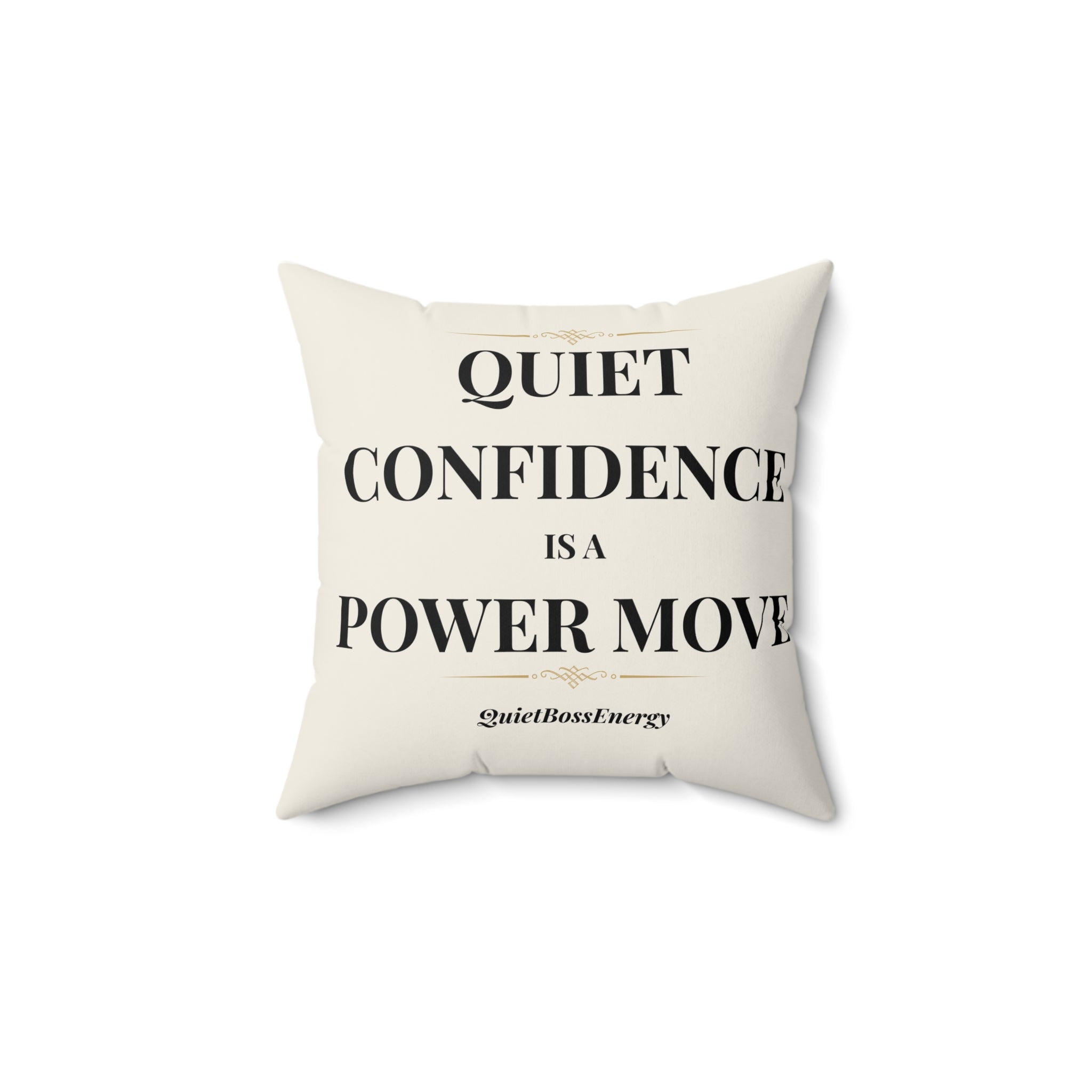 Quiet Confidence Is A Power Move Throw Pillow