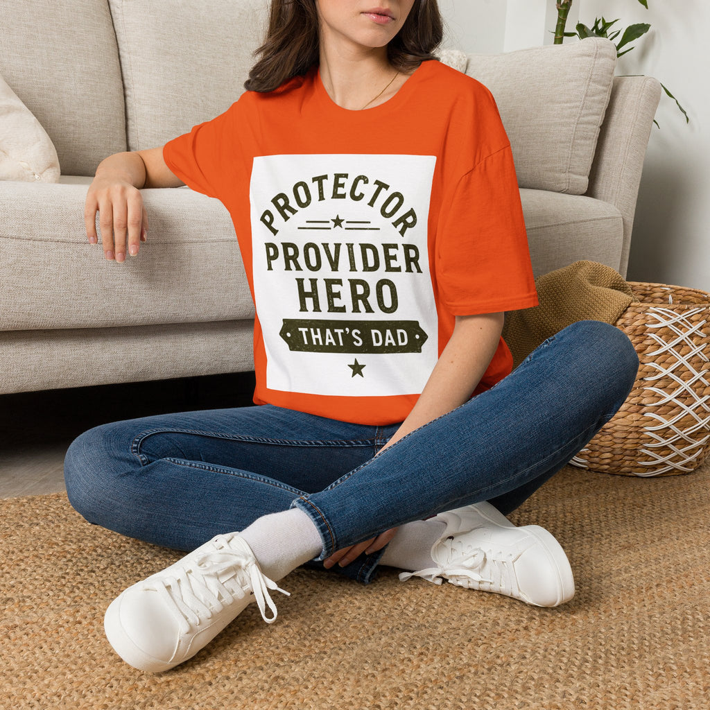Protector Provider Hero Dad T-Shirt — Father's Day Gift Tee