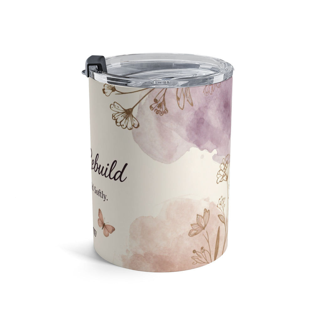 The Soft Rebuild Thermal Tumbler – Heal Quietly. Rebuild Softly.