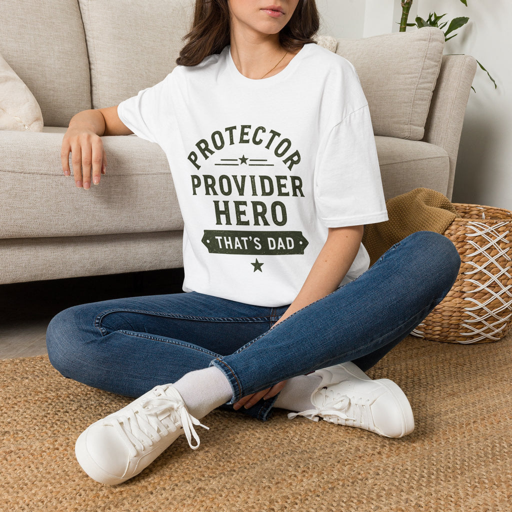 Protector Provider Hero Dad T-Shirt — Father's Day Gift Tee