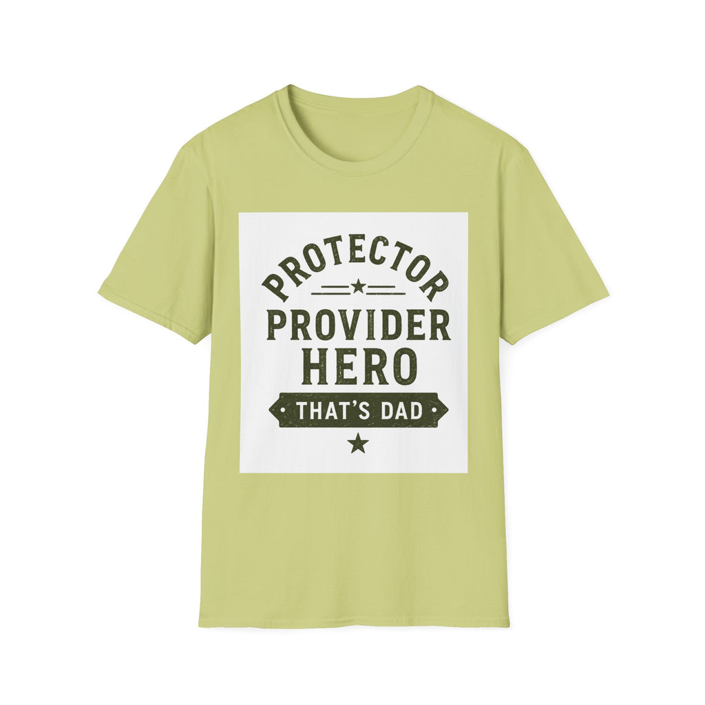 Protector Provider Hero Dad T-Shirt — Father's Day Gift Tee