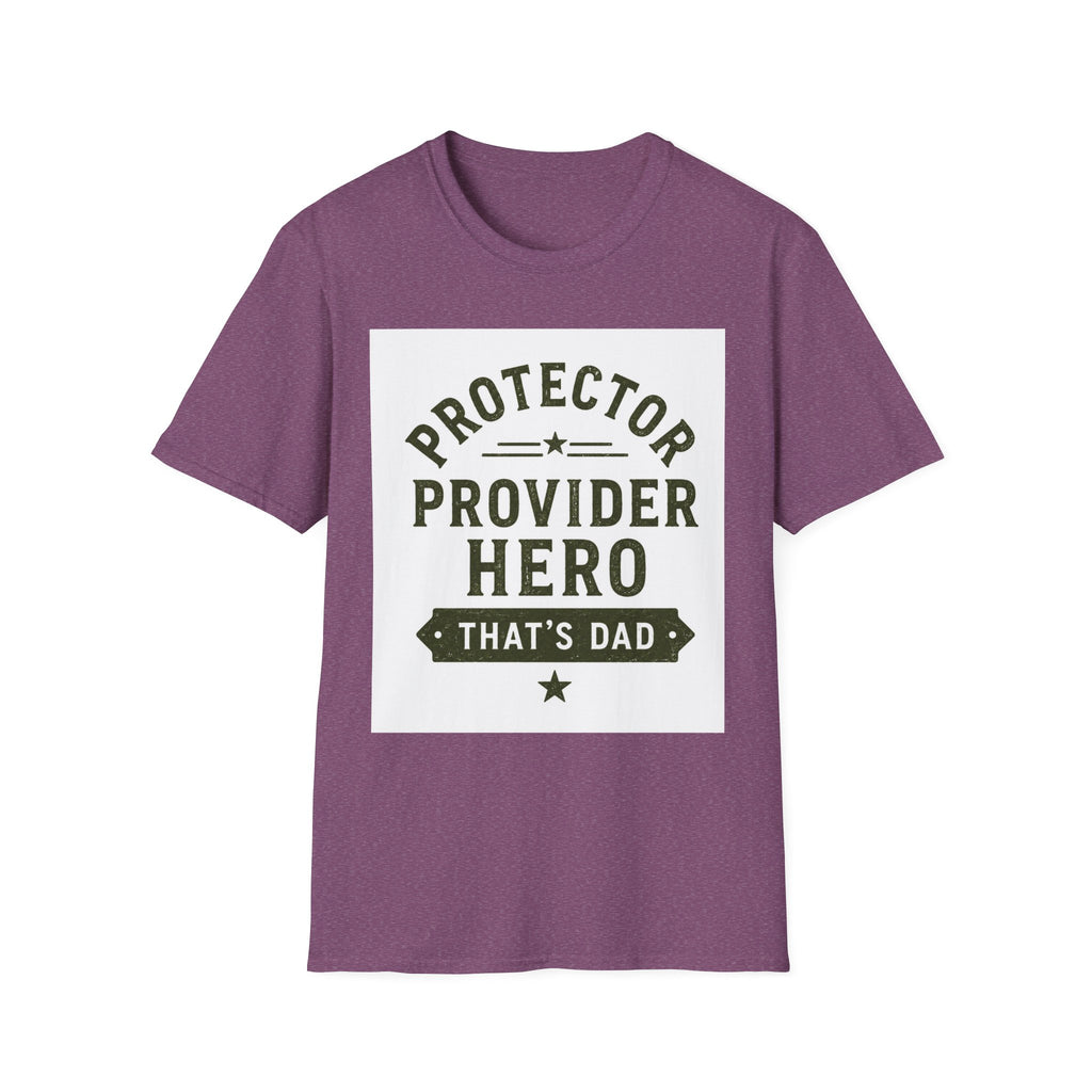 Protector Provider Hero Dad T-Shirt — Father's Day Gift Tee