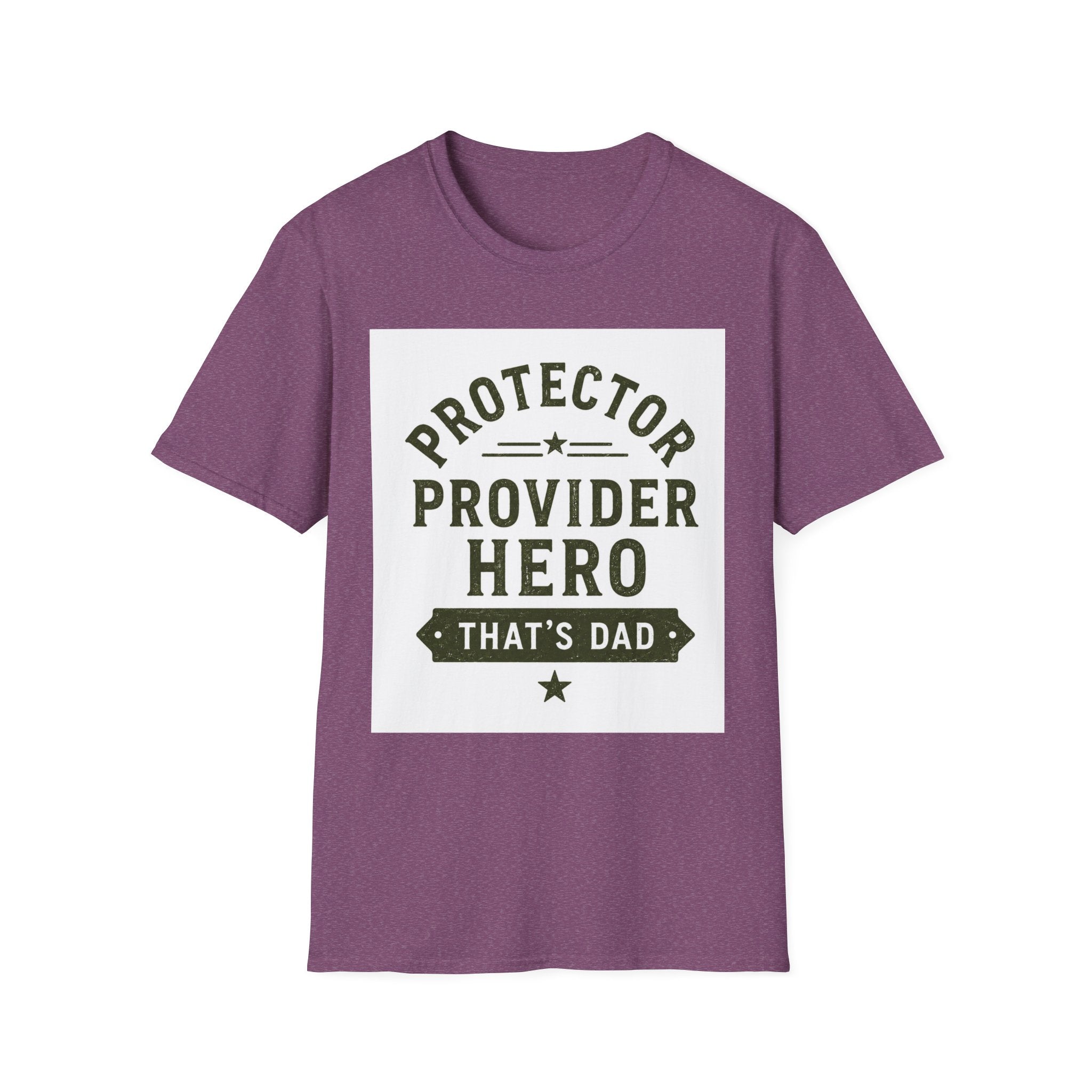 Protector Provider Hero Dad T-Shirt — Father's Day Gift Tee