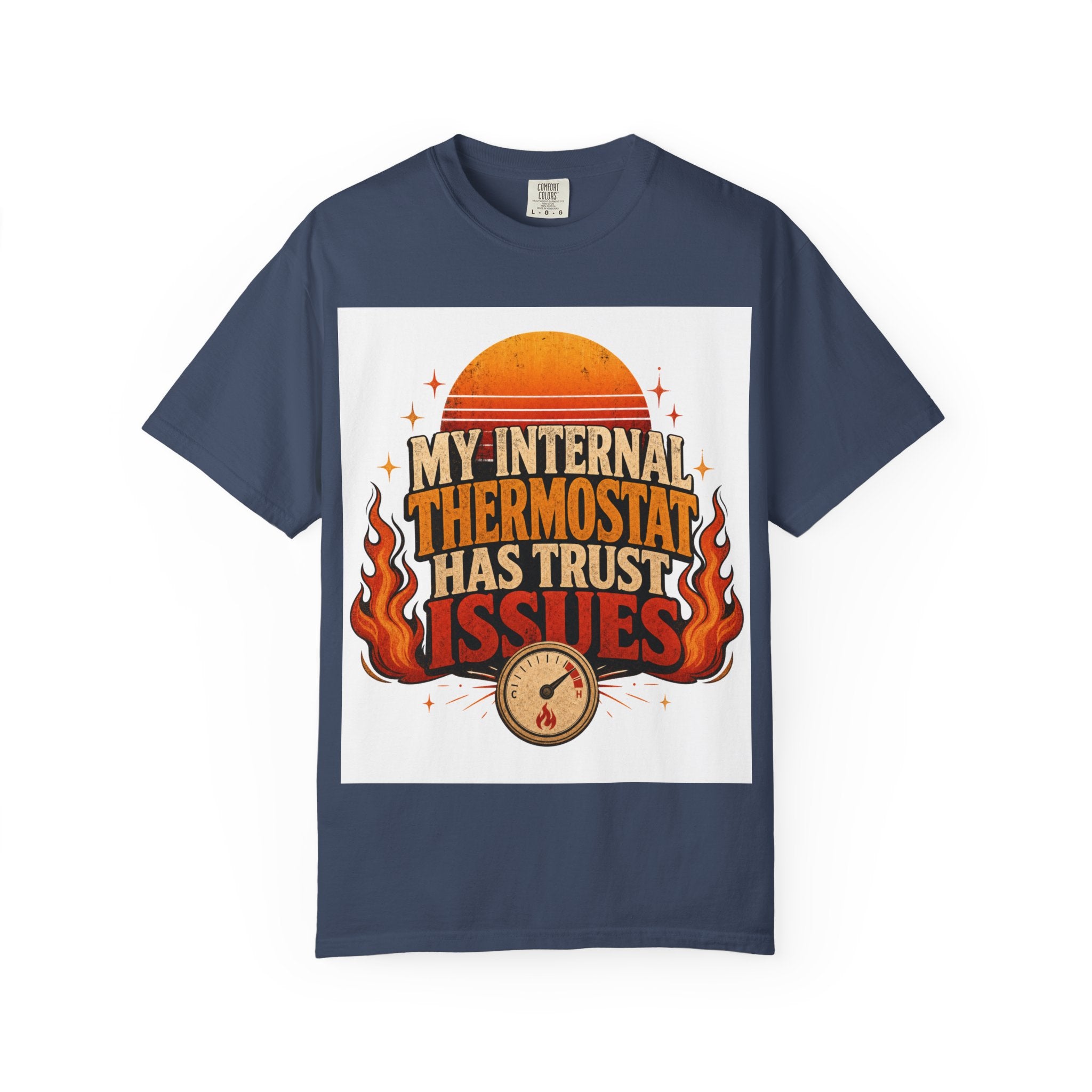 My Internal Thermostat Has Trust Issues Shirt | Funny Menopause Humor Tee | Hot Flash Gift